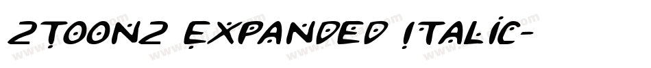 2Toon2 Expanded Italic字体转换